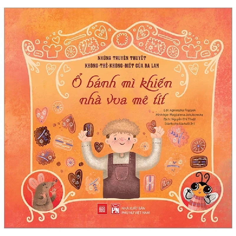 Những Truyền Thuyết Không Thể Không Biết Của Ba Lan - Ổ Bánh Mì Khiến Nhà Vua Mê Tít - Agnieszka Frączek, Magdalena Jakubowska ASB.PO Oreka-Blogmeo120125 370573