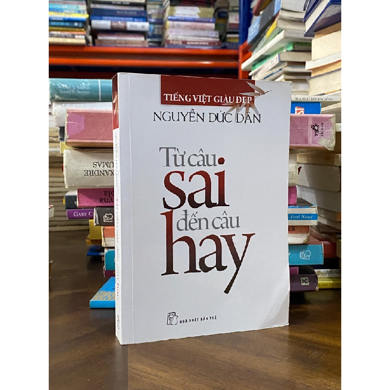 Từ câu sai đến câu hay - Nguyễn Đức Dân 186582