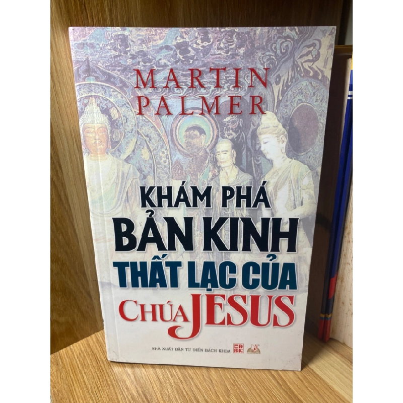 Khám phá bản kinh thất lạc của Chúa Jesus - Martin Palmer STB1715 Tâm linh - Tôn giáo - Thiền 535465