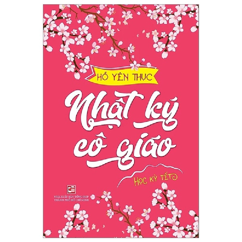 Nhật Ký Cô Giáo - Học Kỳ Tết - Hồ Yên Thục 403892