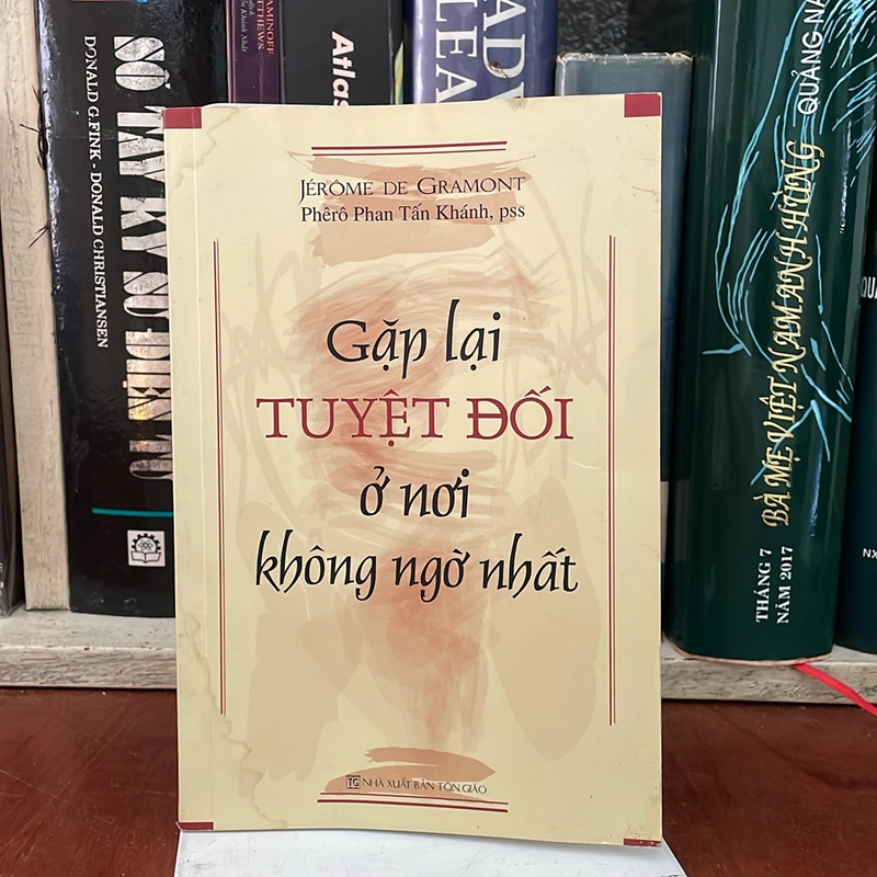 II Gặp Lại Tuyệt Đối Ở Nơi Không Ngờ Nhất - Jérôme De Gramont, Phêrô Phan Tấn Khánh - 2015 538280