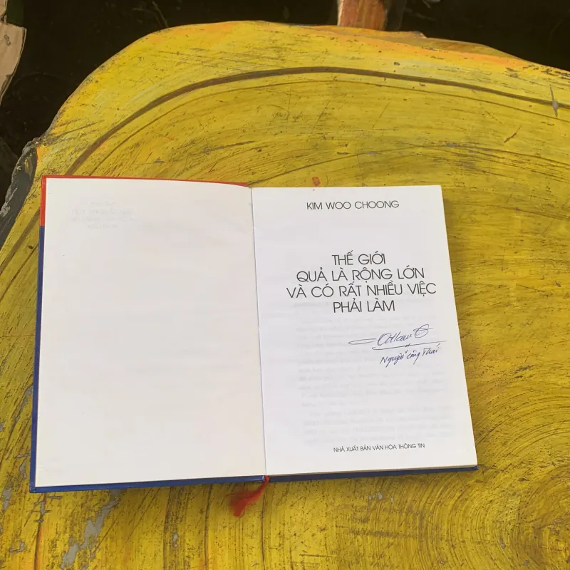 THẾ GIỚI QUẢ LÀ RỘNG LỚN VÀ CÓ RẤT NHIỀU VIỆC PHẢI LÀM- KIM WOO CHOONG 780394