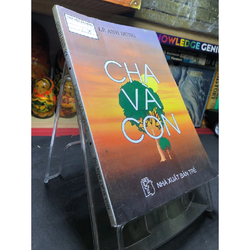 Cha và con 2002 mới 70% ố bẩn nhẹ Lê Anh Dũng HPB0906 SÁCH VĂN HỌC 451045