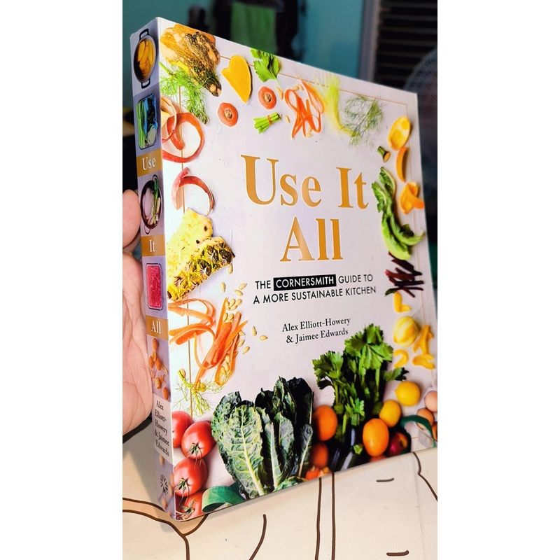 Use It All: The Cornersmith guide to a more sustainable kitchen

 447583