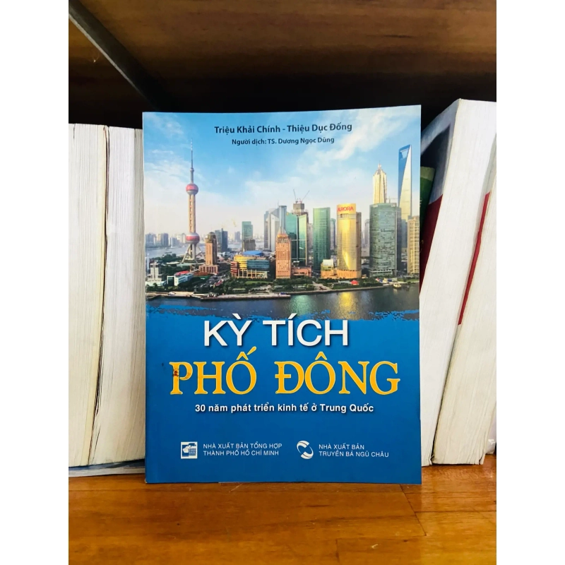 (Sách cũ SCGR) Kỳ tích Phố Đông - Triệu Khải Chính, Thiệu Dục Đống - Lịch sử VAVOB1T2-21 Blogmeo090426 1015737