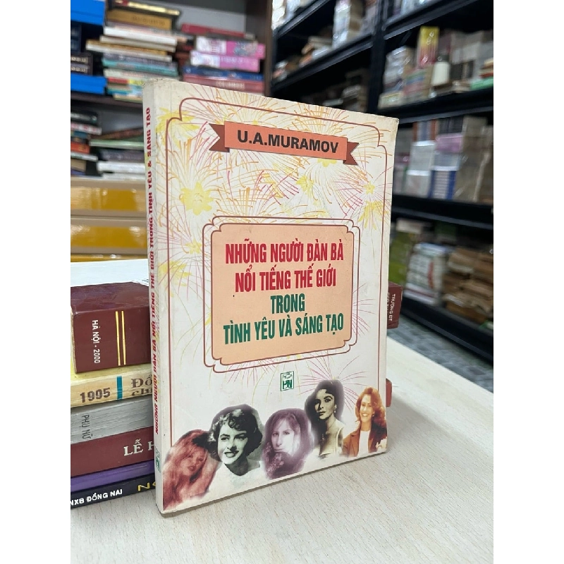 Những người đàn bà nổi tiếng thế giới trong tình yêu và sáng tạo - U. A. Muramov 728233
