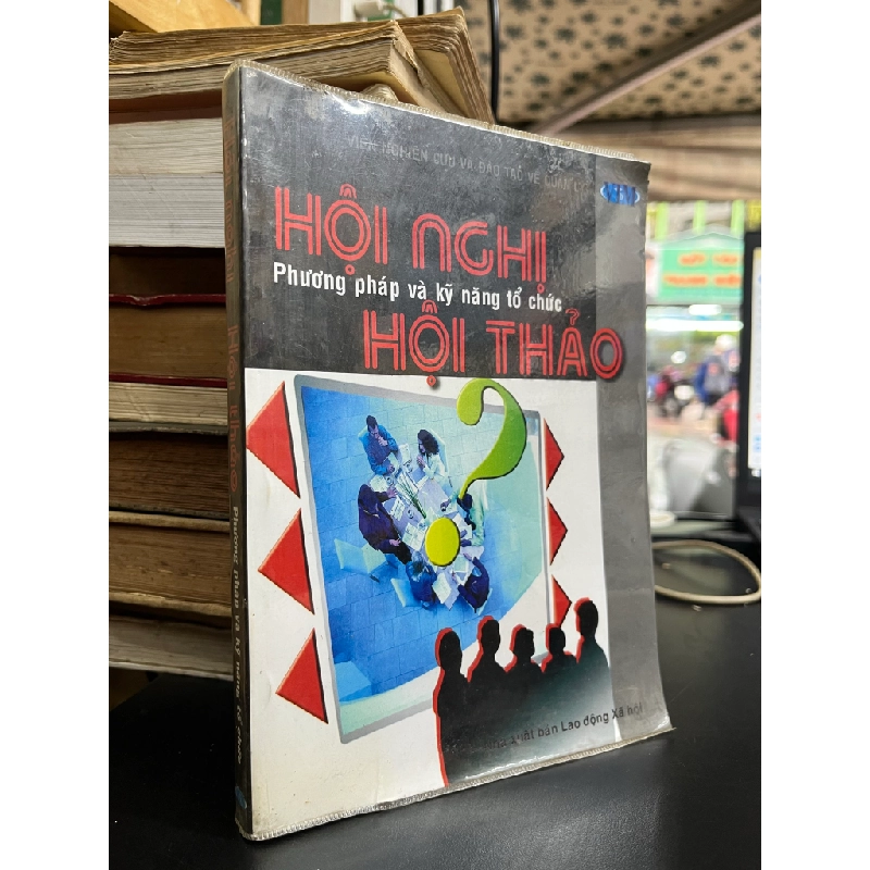 Hội nghị Phương pháp và Kỹ năng tổ chức Hội thảo 459790