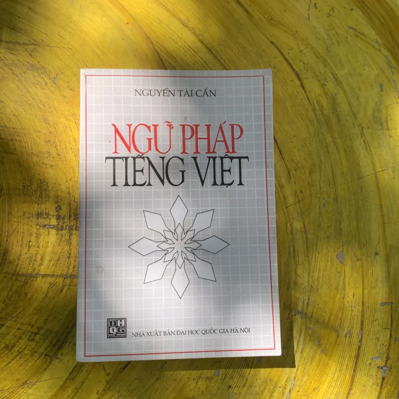 NGỮ PHÁP TIẾNG VIỆT- GS. NGUYỄN TÀI CẨN  785651