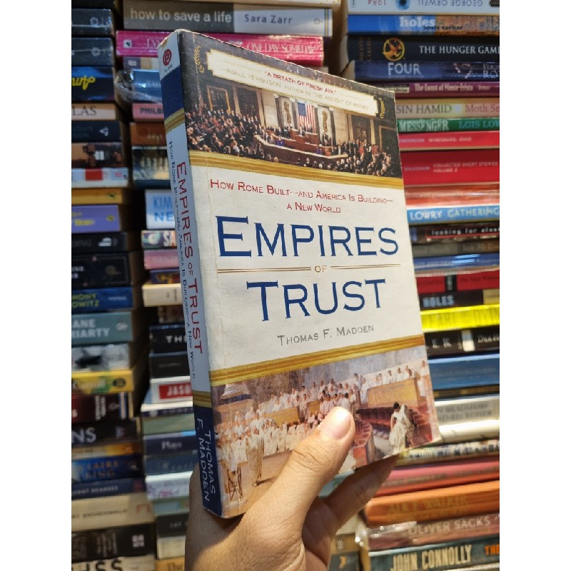 EMPIRES OF TRUST : How Rome Built-And American Is Building A New World - Thomas F. Madden 177888