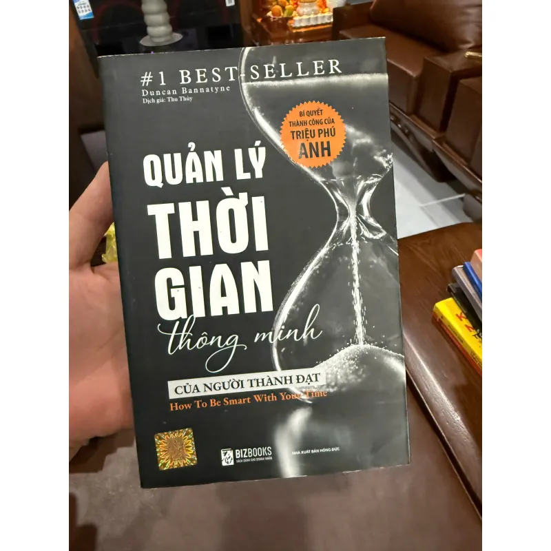 QUẢN LÝ THỜI GIAN THÔNG MINH CỦA NGƯỜI THÀNH ĐẠT – Duncan Bannatyne- K5 1032918