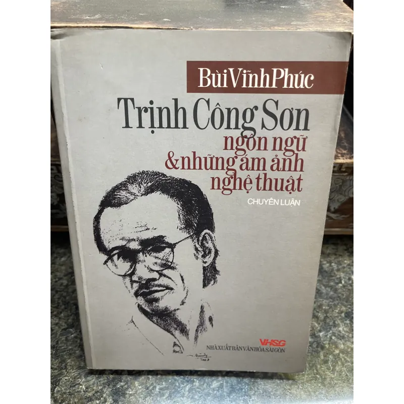 Trịnh Công Sơn ngôn ngữ & những ám ảnh nghệ thuật chuyên luận Bùi Vĩnh Phúc 796549