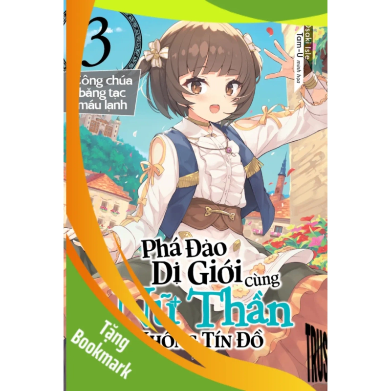 (TẶNG BOOKMARK) Phá Đảo Dị Giới Cùng Nữ Thần Không Tín Đồ Tập 3 - Isle Osaki - 2024 950417