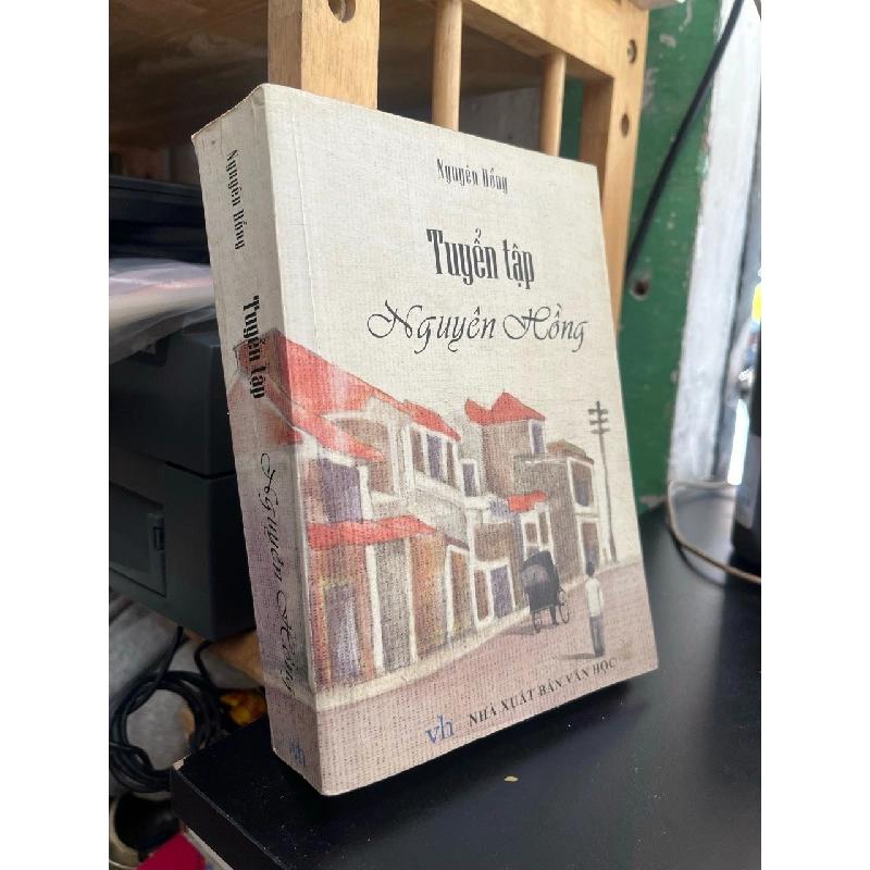 Tuyển tập Nguyên Hồng - Nguyên Hồng 519873
