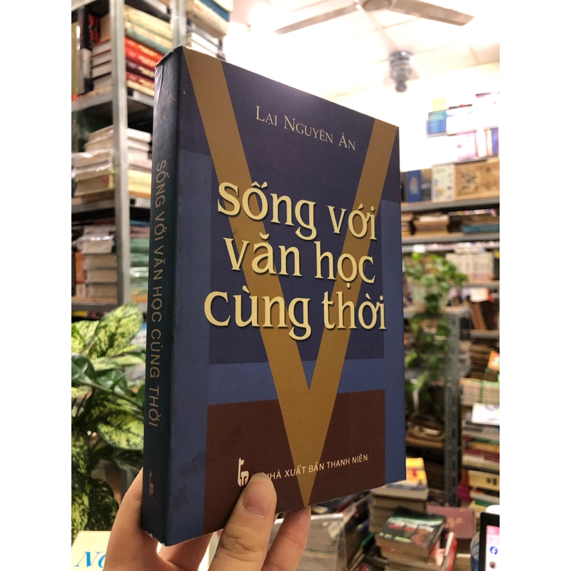 SỐNG VỚI VĂN HỌC CÙNG THỜI - Lại Nguyên Ân 443599