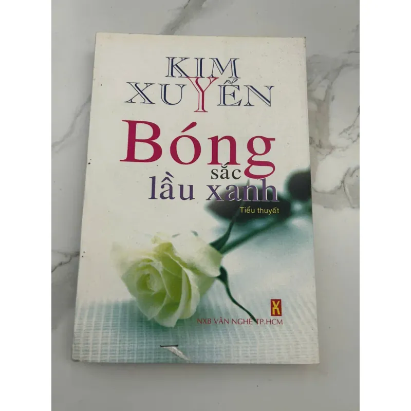 Bóng Sắc Lầu Xanh – Tiểu Thuyết – Tác giả: Kim Xuyến 601173