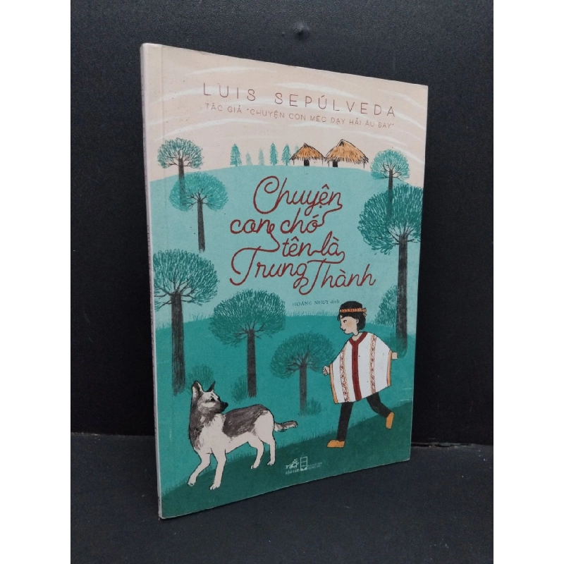 Chuyện con chó tên là trung thành mới 80% ố nhẹ 2019 HCM1410 Luis Sepulveda VĂN HỌC 916996