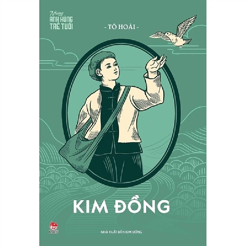 Những anh hùng trẻ tuổi - Kim Đồng - Bản sách chữ [TSTK] 1045881