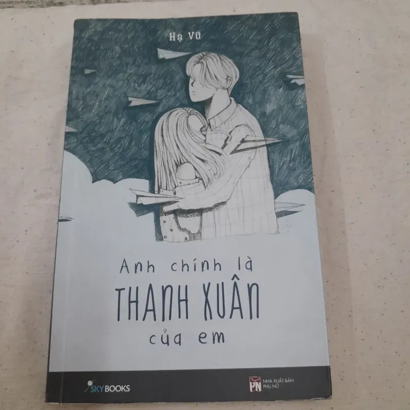 Anh chính là thanh xuân của em. Hạ Vũ 596029