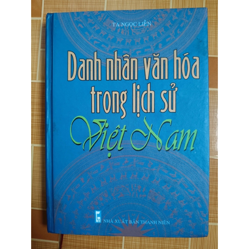 Danh nhân văn hóa Việt Nam L5 - 2008 - 350 trang LỊCH SỬ - CHÍNH TRỊ - TRIẾT HỌC ANTQ2012-187 921378
