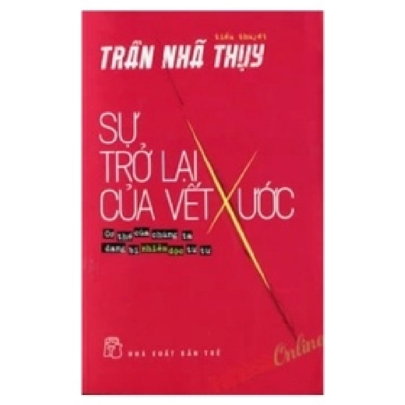 Sự Trở Lại Của Vết Xước - Trần Nhã Thụy 403794