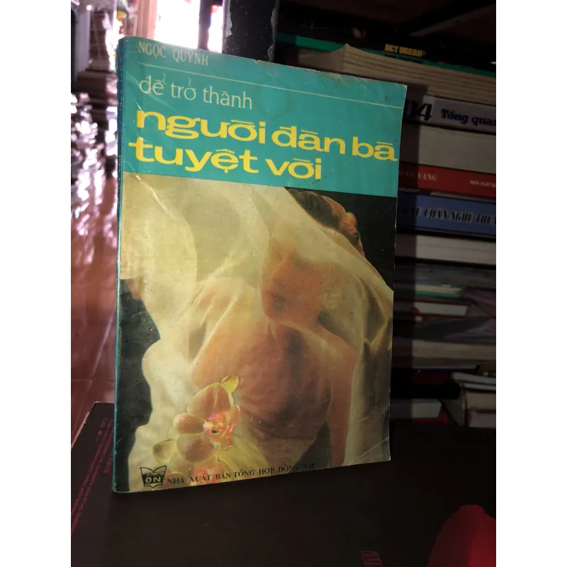 Để trở thành người đàn bà tuyệt vời - Ngọc Quỳnh 991254