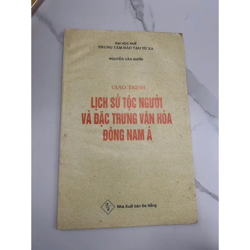 Giáo Trình Lịch Sử Tộc Người Và Đặc Trưng Văn Hóa Đông Nam Á 653510