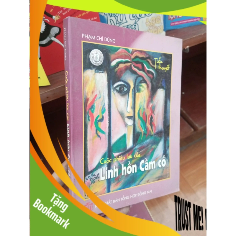 (TẶNG BOOKMARK) Cuộc phiêu lưu của linh hồn cầm cố - Chí Dũng 2005 Sách văn học RBK-AK19 942243