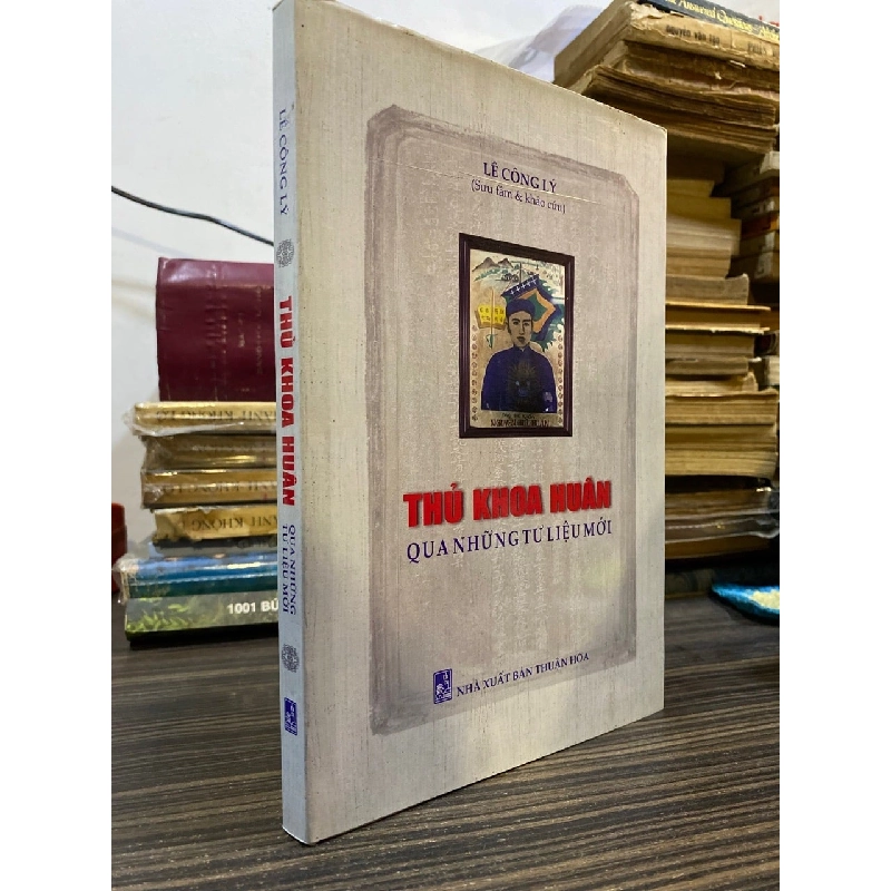 Thủ Khoa Huân qua những tư liệu mới - Lê Công Lý sưu tầm khảo cứu 934481