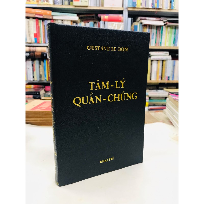 TÂM LÝ QUẦN CHÚNG - GUSTAVE LE BON 128263