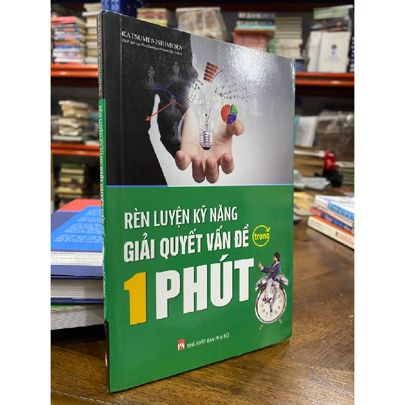 Rèn luyện kỹ năng giải quyết vấn đề trong 1 phút - Katsumi Nishimura 360500
