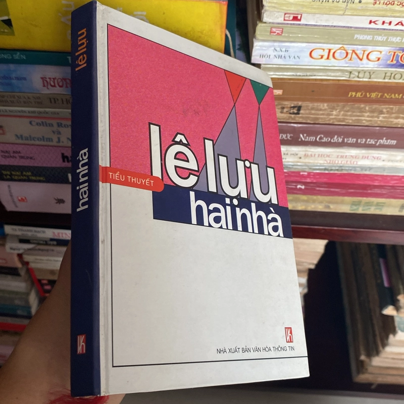 HAI NHÀ, TIỂU THUYẾT LÊ LỰU, BẢN BÌA CỨNG (XB 2006) 518857
