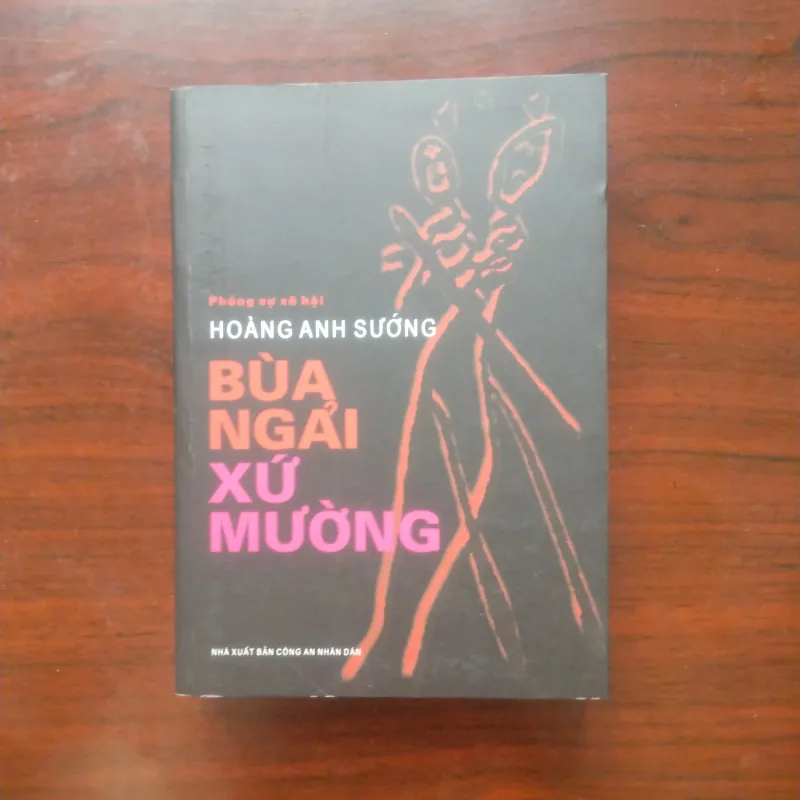 [Sách Hiếm] Bùa Ngải Xứ Mường - Chuyện Tâm Linh (Hoàng Anh Sướng) 800833