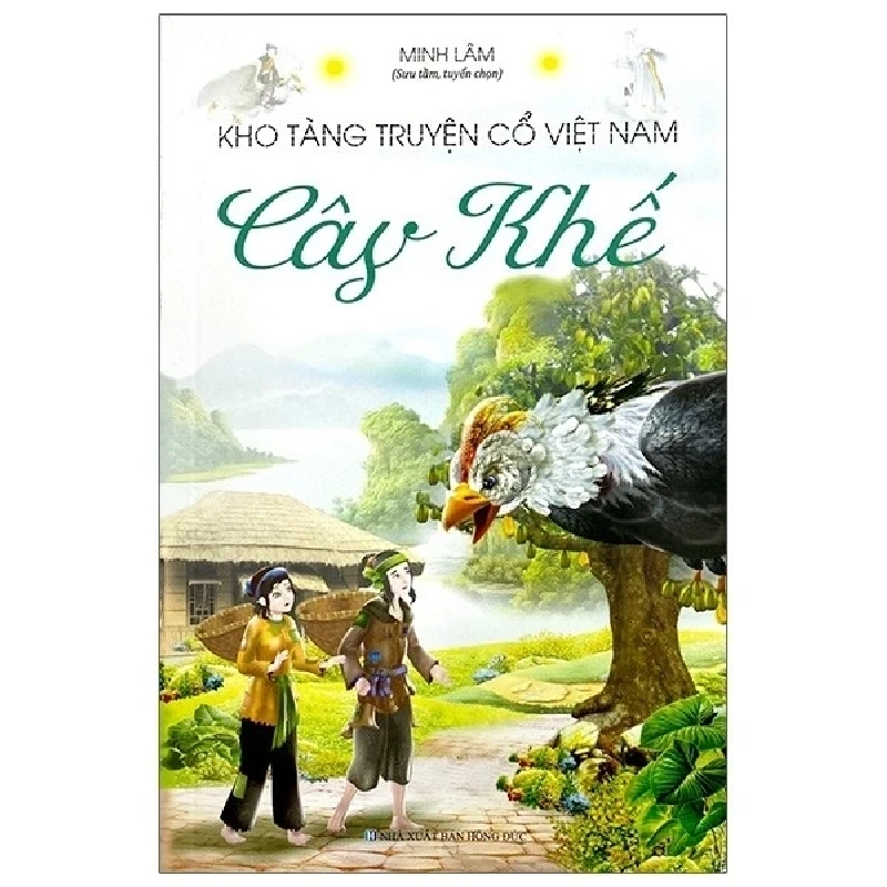 Kho Tàng Truyện Cổ Việt Nam - Cây Khế - Minh Lâm 401990