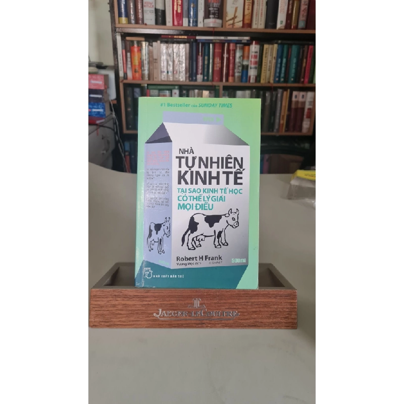 Nhà tự nhiên kinh tế tại sao kinh tế học có thể lý giải mọi điều - 2017- Robert H Frank [2001] Sách lưu kho mới 85% giấy xốp STB248 457249