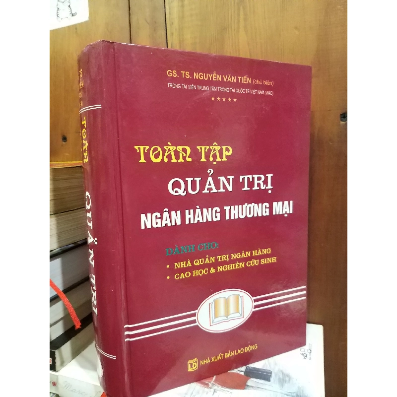 Toàn tập Quản trị ngân hangg thương mại - GS.TS. Nguyễn Văn Tiến 787242