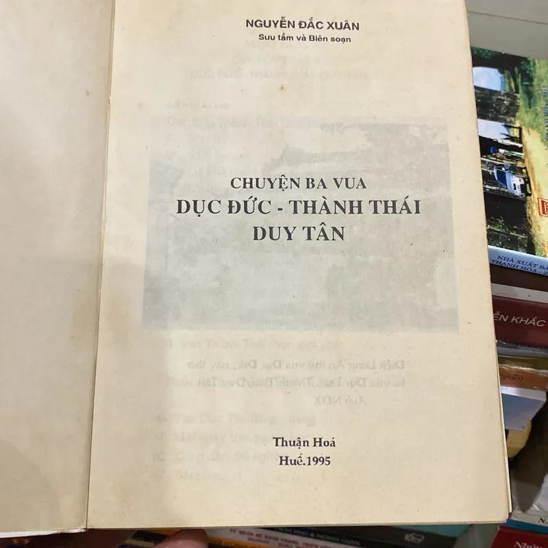 CHUYỆN BA VUA DỤC ĐỨC, THÀNH THÁI, DUY TÂN (XB 1995) 732974