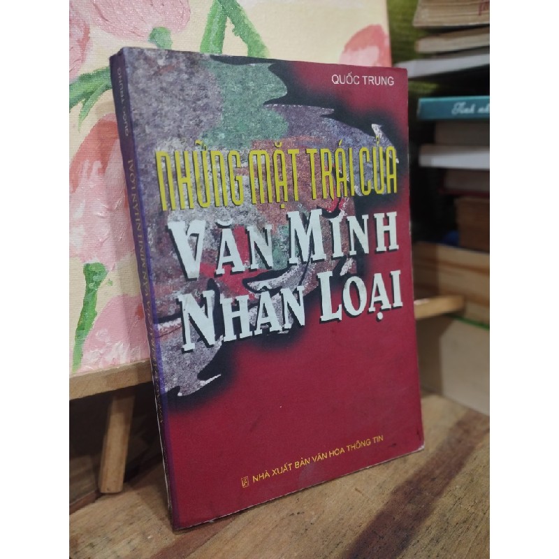 Những mặt trái của văn minh nhân loại - Quốc Trung 185345