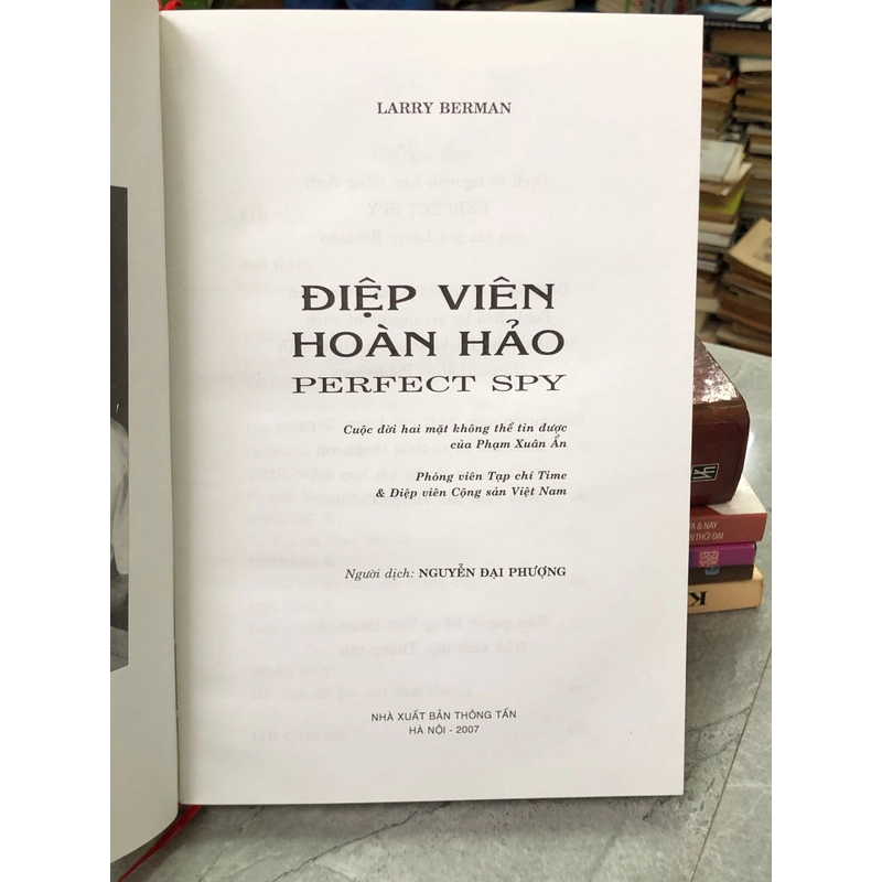 ĐIỆP VIÊN HOÀN HẢO – CUỘC ĐỜI HAI MẶT KHÔNG THỂ TIN ĐƯỢC CỦA PHẠM XUÂN ẨN 357518