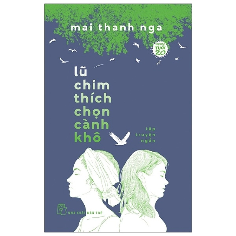 VH20. Lũ chim thích chọn cành khô 2021 - Mai Thanh Nga New 100% HCM.PO 46366