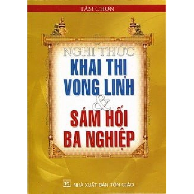Nghi Thức Khai Thị Vong Linh & Sám Hối Ba Nghiệp (Tái Bản 2016) - Tâm Chơn ASB.PO Oreka Blogmeo 230225 515505