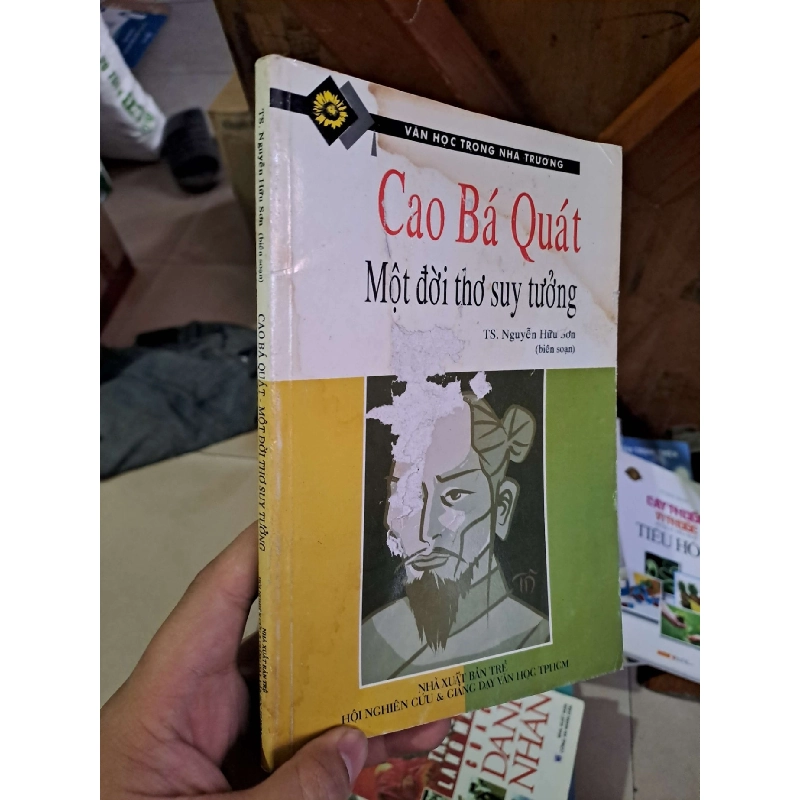 Cao Bá Quát - Một đời thơ suy tưởng - Nguyễn Hữu Sơn VĂN HỌC HCM1008 919741