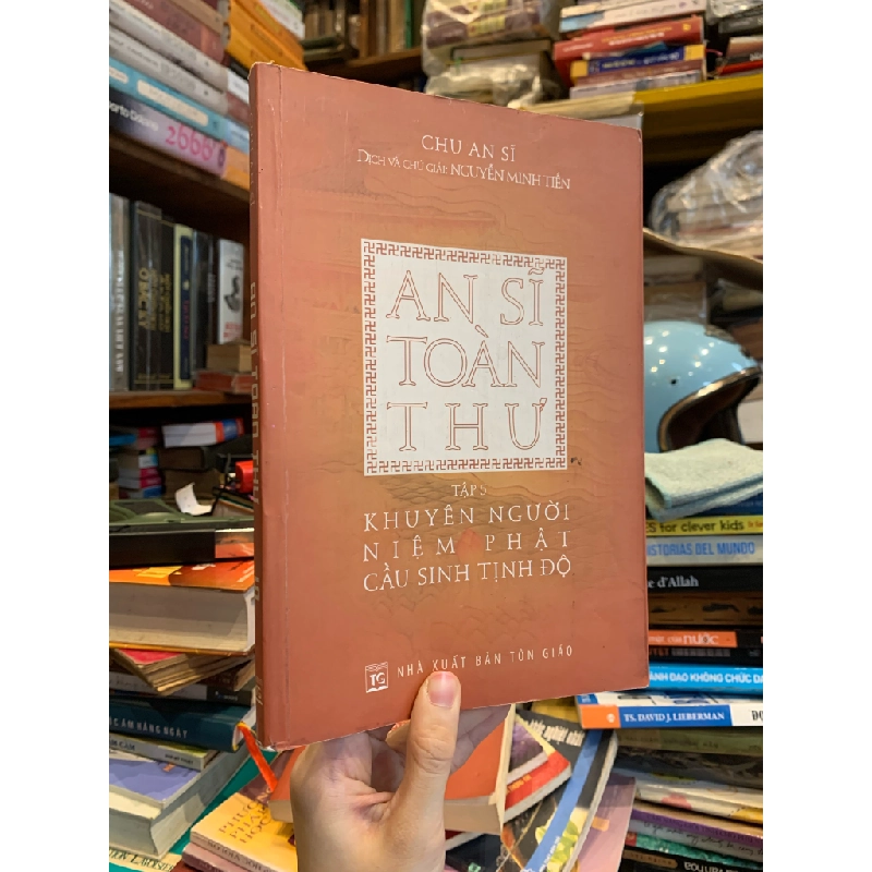 An Sĩ Toàn Thư (tập 5) Khuyên Người Niệm Phật Cầu Sinh Tịnh Độ - Chu An Sĩ 319740