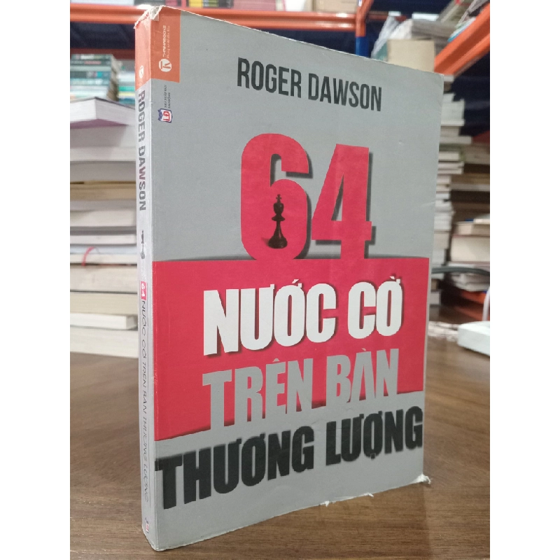 64 Nước Cờ Trên Bàn Thương Lượng - Roger Dawson 452138