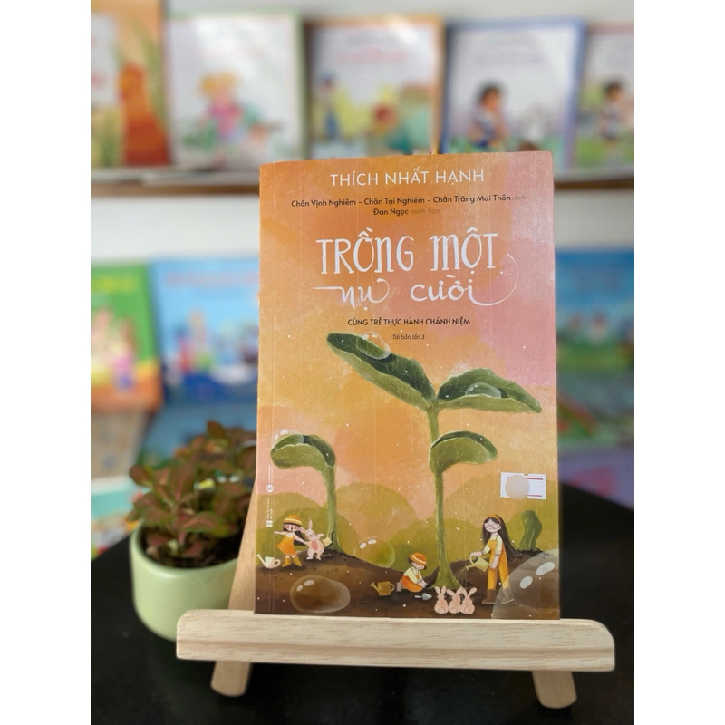 Sách “Trông một nụ cười” cùng trẻ thực hành chánh niệm (tái bản lần 3) -Thích Nhất Hạnh 519079