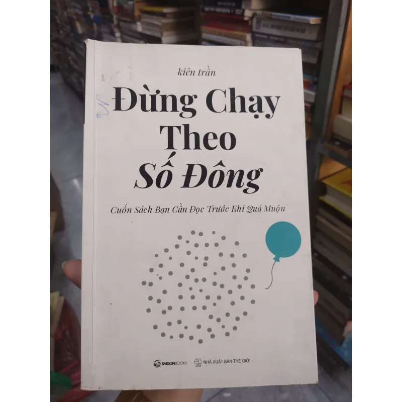 Sách: Đừng chạy theo số đông - Tác giả: Kiên Trần (B1) 716361