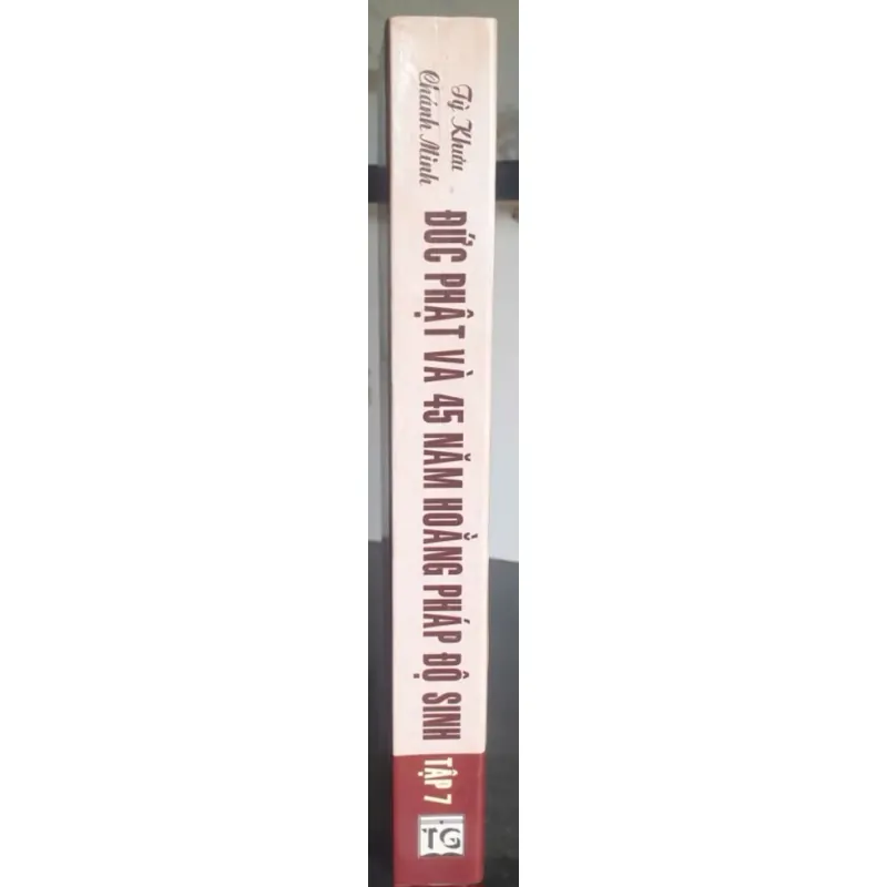 Đức Phật Và 45 Năm Hoàng Pháp Độ Sinh - Tập 7 756647