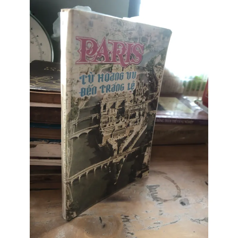 Paris từ hoang vu đến tráng lệ 1020410