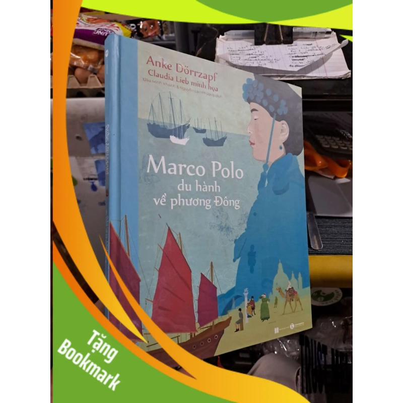 (TẶNG BOOKMARK) Marco Polo - Du Hành Về Phương Đông - Anke Dörrzapf, Claudia Lieb - 2023 mới 90% - VĂN HỌC - RBK3012 947563
