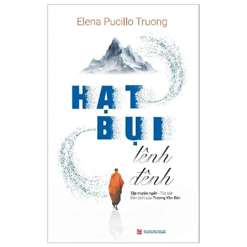 Hạt Bụi Lênh Đênh - Elena Pucillo Truong (Mới 100%) Truyện ngắn, tản văn, NXB Tổng Hợp TPHCM - SÁCH ĐẠI HỌC 487519