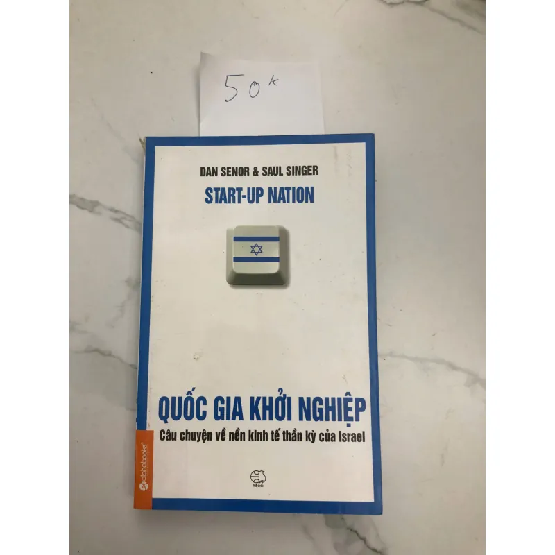 Start-Up Nation (Quốc Gia Khởi Nghiệp) - Dan Senor & Saul Singer 602271